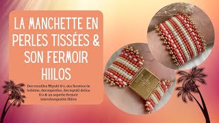 DIY  La manchette en perles tissées et son fermoir interchangeable Hiilos [upl. by Valoniah]