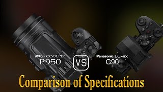 Nikon COOLPIX P950 vs Panasonic Lumix G90 A Comparison of Specifications [upl. by Burrell]