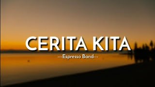 Espresso Band  Cerita Kita Lyrics Video [upl. by Votaw]