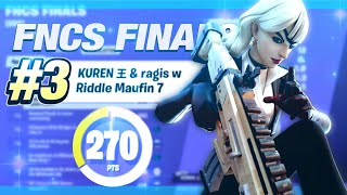 GOD RAGIS TOP 3 🏆 FNCS GRAND FINALS 150万🤑 Maufin y Kuren [upl. by Ethan]