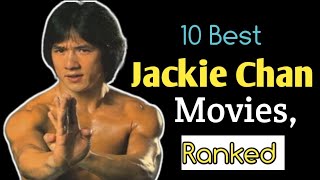 10 Best Jackie Chan Movies Ranked [upl. by Corella]