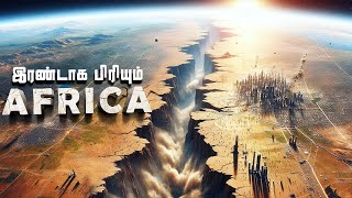 Africa Splitting into two Continent  Science of Africa splitting in tamil  Vaan Veli  Africa [upl. by Adrahs]