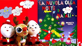 LA NUVOLA OLGA  NOTTE DI NATALE  VIDEO E AUDIOLIBRO PER BAMBINI [upl. by Ammon371]