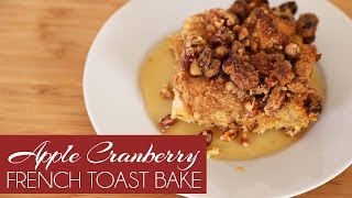 Apple Cranberry French Toast Bake [upl. by Lenny]