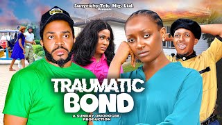 TRAUMATIC BOND Pt 2  Adaeze Eluke Maleek Milton Nigerian Movies 2024 Latest Full Movies [upl. by Auoh]