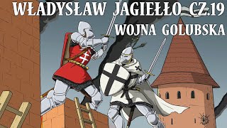 Wojna Golubska  Władysław II Jagiełło cz19 rok 1422  Historia na Szybko [upl. by Johnny]