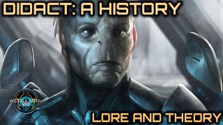 The Didact A History  Lore and Theory [upl. by Filahk841]