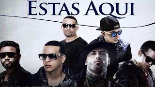 DJ Nelson  Estas Aqui ft Nicky Jam Daddy Yankee J Alvarez amp Zion Lyric Video [upl. by Bakemeier296]