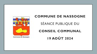 Séance publique du Conseil communal de Nassogne du 19 août 2024 [upl. by Nyraf]