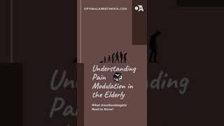 Understanding Pain Modulation in the Elderly [upl. by Narhem]