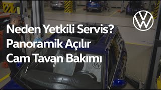 Neden Volkswagen Yetkili Servisi Panoramik Açılır Cam Tavan Bakımı [upl. by Ecart237]