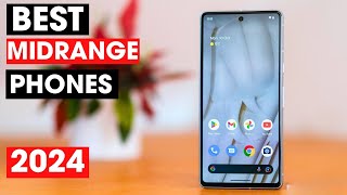 Best Midrange Phone 2024  Top 5 Best Midrange Phones You Should Buy in 2024 [upl. by Ostler634]