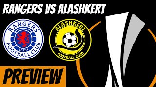 MUST WIN FOR RANGERS  Rangers vs Alashkert Preview [upl. by Ardene]