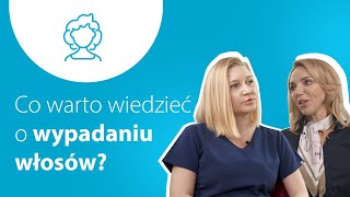 Wypadanie włosów  co warto wiedzieć Rozmowa z dermatologtrycholog dr Magdaleną Wawrzynkiewicz [upl. by Consuelo]