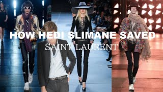 How Hedi Slimane Saved Saint Laurent [upl. by Nad278]