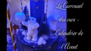 Le Carrousel des ours  Calendrier de lAvent  Présentation [upl. by Einnov]