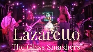 The Glass Smashers performs quotLazarettoquot by Jack White at Zen West [upl. by Trah]