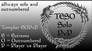 Elder Scrolls Online Solo PvP 29  Templar EOPvP ExtremeOutnumberedPvP  ESO 039 [upl. by Dambro753]