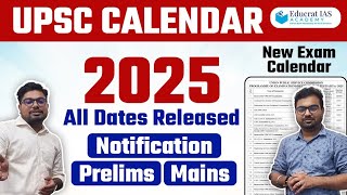 UPSC 2025 Exam Calendar Released  Prelims  Mains  Interview  UPSC Notification Out  Educrat IAS [upl. by Yoj]