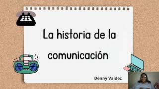 Historia de la Comunicación [upl. by Noirad]