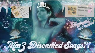 ✨🧜‍♀️ ¡Descartes de MM3 ¿Filtrados 🧜‍♀️✨  MM3 Discarded Songs 🐚  Melanie Martinez 🐟 [upl. by Lebazej485]