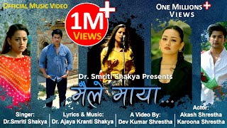 Maile Maya I Dr Smriti Shakya I Dr Ajaya Kranti I Akash Shrestha I Karoona Shrestha I Dev K Shrestha [upl. by Aikal]