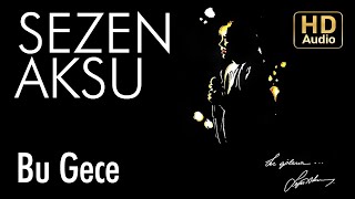 Sezen Aksu  Bu Gece Official Audio [upl. by Tedda]