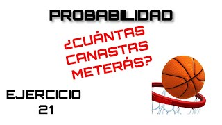 PROBABILIDAD ¿Cuántas canastas meterás EJERCICIO 21 [upl. by Andria]