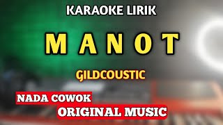 GildCoustic  MANOT KARAOKE NADA COWOK PRIA LOW KEY NADA RENDAH [upl. by Annoyt]