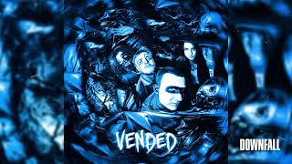 Vended  Downfall Official Audio [upl. by Esmerolda]