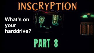 Hard Drive Cracked Open  Inscryption Part 8 [upl. by Nnahtur]