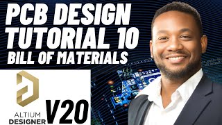 PCB Design Tutorial 10 for Beginners Altium v20  Bill of Materials [upl. by Gorden]