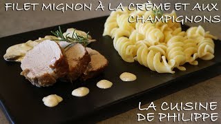 Filet mignon à la crème et aux champignons [upl. by Lecia]