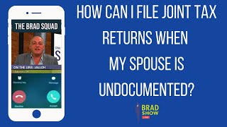 How Can I File Joint Tax Returns When My Spouse Is Undocumented [upl. by Ecitsuj]