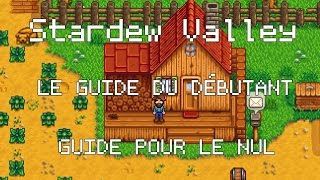 FR Stardew Valley  GUIDE DU DÉBUTANT  Comment bien débuter [upl. by Enidan]