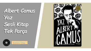 ALBERT CAMUS  YAZ  SESLİ KİTAP TEK PARÇA [upl. by Nywrad]