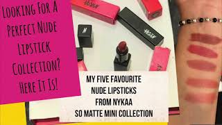 My Five Favourite Nude Lipsticks From Nykaa  Nykaa So Matte Mini Lipsticks Nude Lip Colour Shades [upl. by Zelazny]