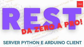 REST Services da 0 a PRO con Arduino e Server in Python [upl. by Erma590]