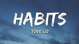 Tove Lo  Habits Stay High Lyrics [upl. by Brunk]