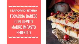 FOCACCIA BARESE CON LIEVITO MADRE IMPASTO PERFETTO [upl. by Schaaff96]