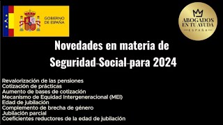 Novedades en materia de Seguridad Social para 2024 [upl. by Gerdy]