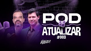 Pod Atualizar 003  Eduardo Meira e Rafael Fontana [upl. by Lukin]