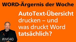 WordÄrgernis AutoTextÜbersicht drucken – was druckt Word • Für 2013 2010 • Markus Hahner® [upl. by Asseniv]