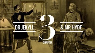 The Strange Case of Dr Jekyll and Mr Hyde Chapter 3  Audiobook [upl. by Rayle]