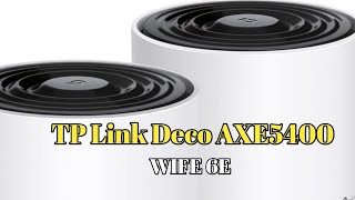 TPLink Deco AXE5400 TriBand WiFi [upl. by Sinnard115]