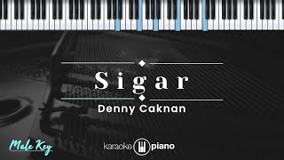 Sigar  Denny Caknan KARAOKE PIANO  MALE KEY [upl. by Stav]