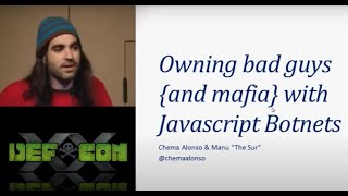 DEFCON 20 Owning Bad Guys And Mafia with Javascript Botnets [upl. by Yniar]