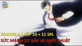 Review Anime  Mashle SeaSon 2 Tập 10  11  Phép Thuật Và Cơ Bắp 2 Tập 10  11  Không Cân Sức [upl. by Oderfliw292]