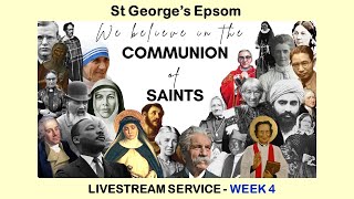 St Georges Online  JULY 28th 2024  COMMUNION OF THE SAINTS WEEK 4  ST Gs YOUTH [upl. by Onitnelav]