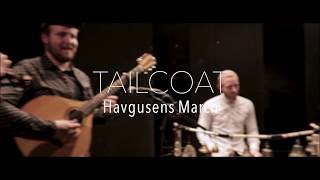 Tailcoat  Havgusens March Live Session [upl. by Haerdna]